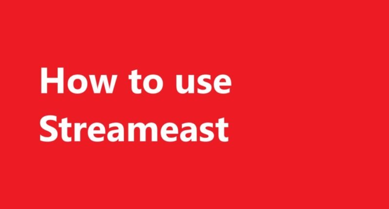 How to use Streameast